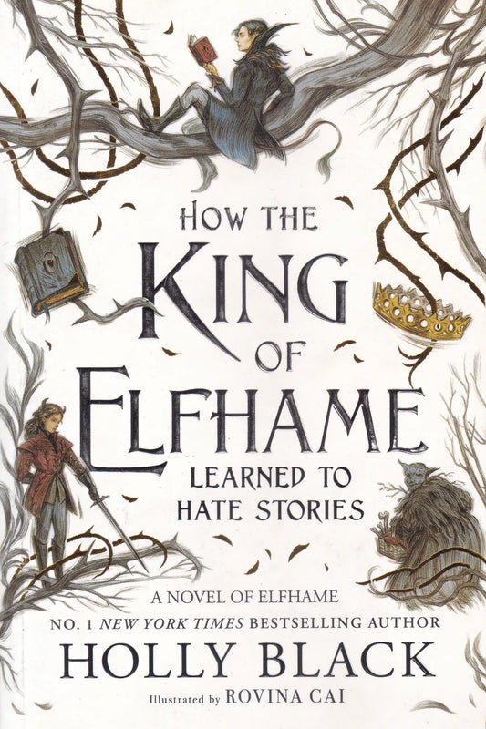 How the King of Elfhame Learned to Hate Stories