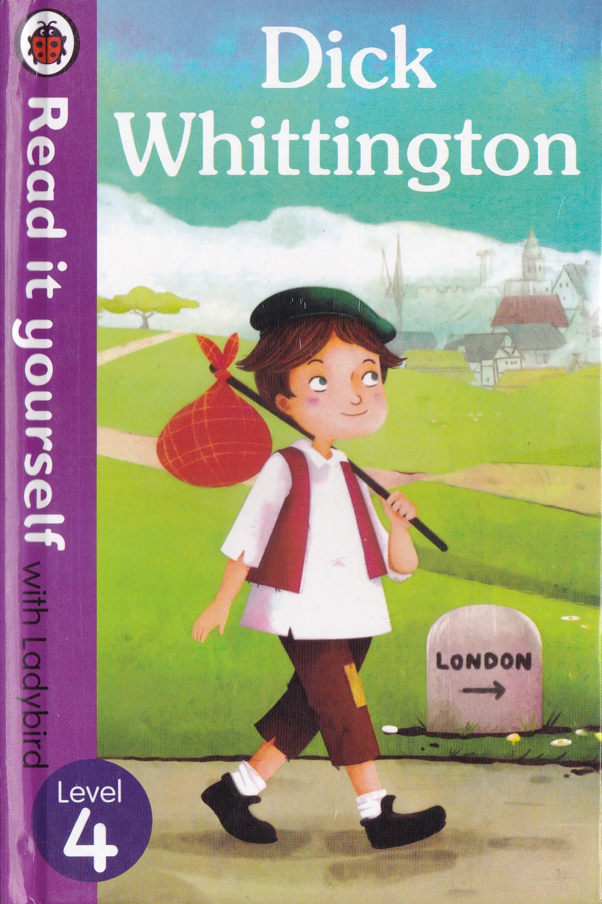 Dick Whittington -Read it yourself with Ladybird Level 4