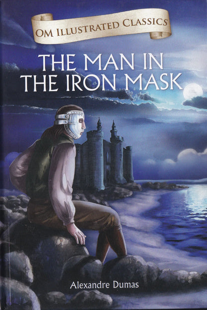 The The Man in the Iron Mask - Om Illustrated Classics