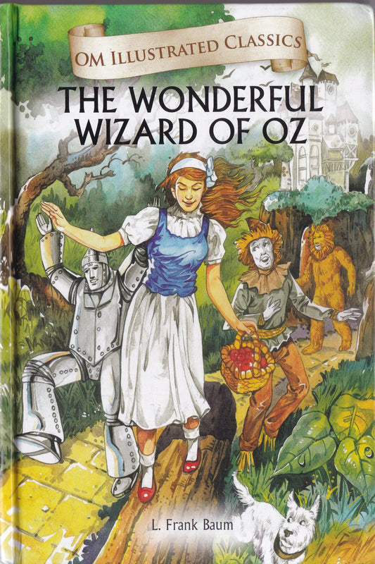 The Wonderful Wizard of Oz -Om Illustrated Classics